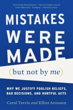 Mistakes Were Made (But Not by Me) - Carol Tavris and Elliot Aronson [book cover]