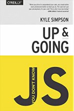 You Don't Know JS: Up & Going - Kyle Simpson [book cover]