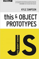 You Don't Know JS: This & Object Prototypes - Kyle Simpson [book cover]